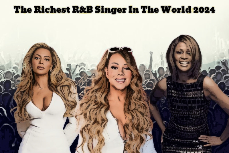 Richest R&B Singer In The World 2024