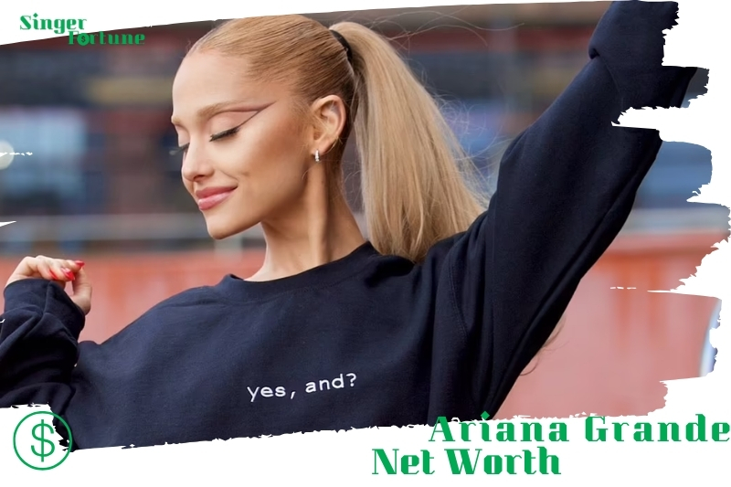 Ariana Grande Net Worth 2024 SingerFortune