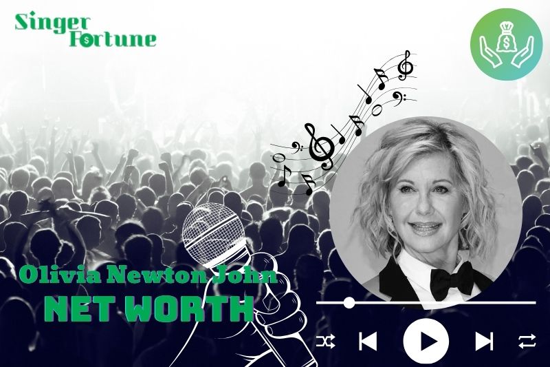 What is Olivia Newton John Net Worth 2024: How She Built Her Fortune