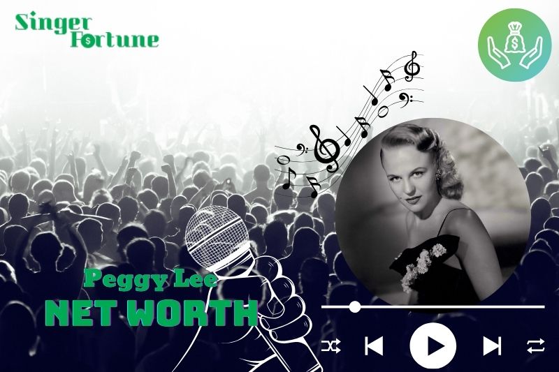 What is Peggy Lee Net Worth 2024: Uncovering Her Career Earnings and Financial Story